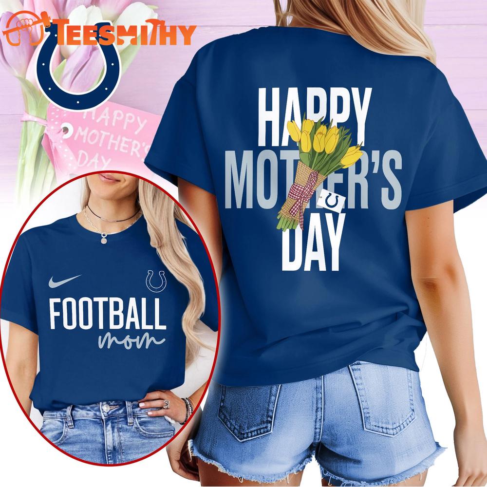 Indianapolis Colts 2026 NFL Happy Mother Day 3D T Shirt