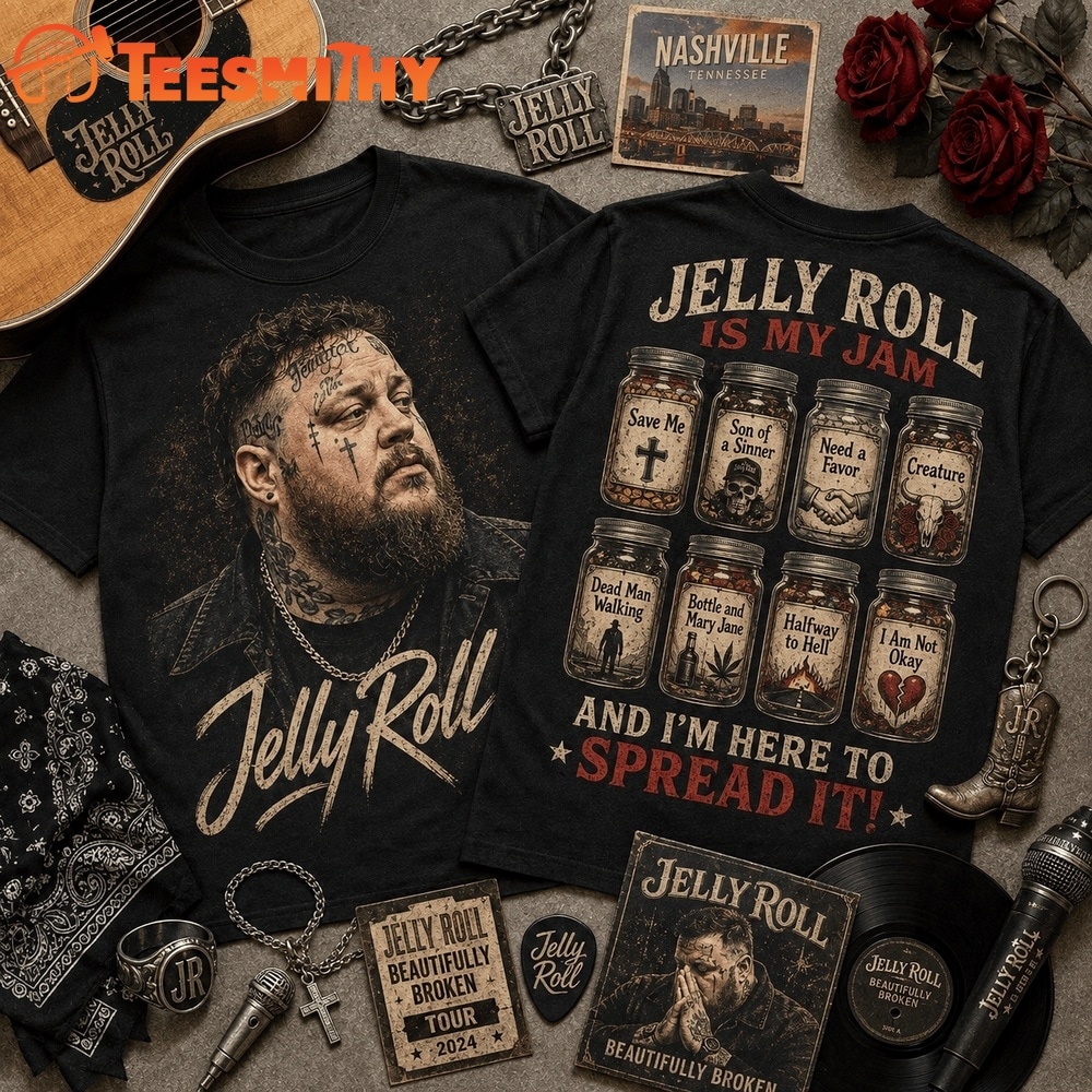 Jelly Roll Is My Jam Songs in Jars Front and Back T Shirt