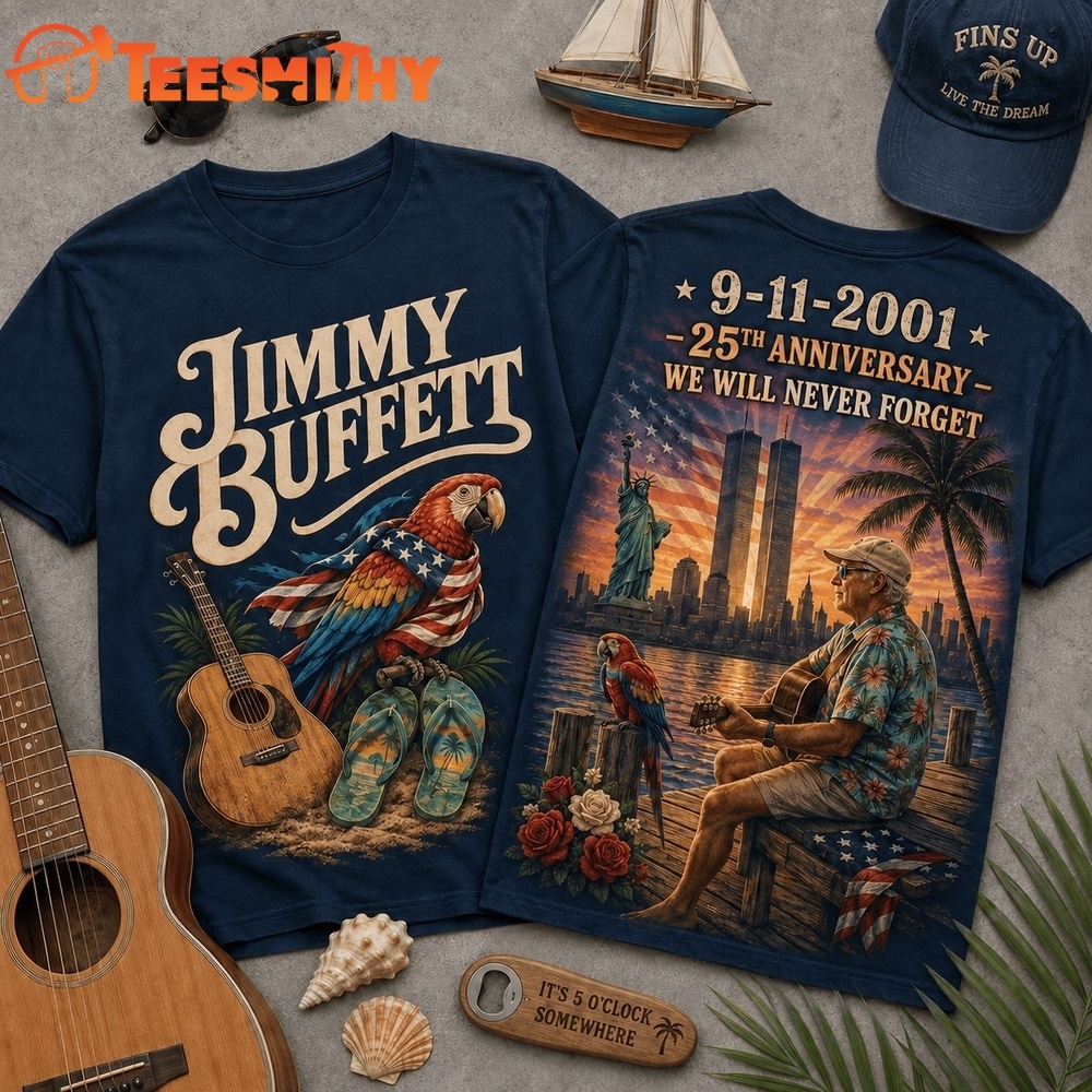 Jimmy Buffett 9 11 Memorial 25th Anniversary 3D Shirt