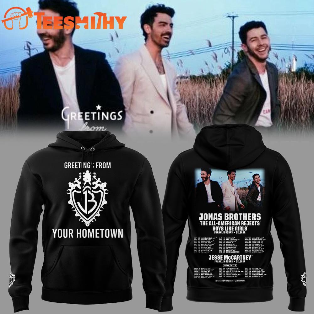 Jonas Brothers Greetings From Your Hometown Tour 2025 Hoodie Jonas Brothers Greetings From Your Hometown Tour 2025 Hoodie