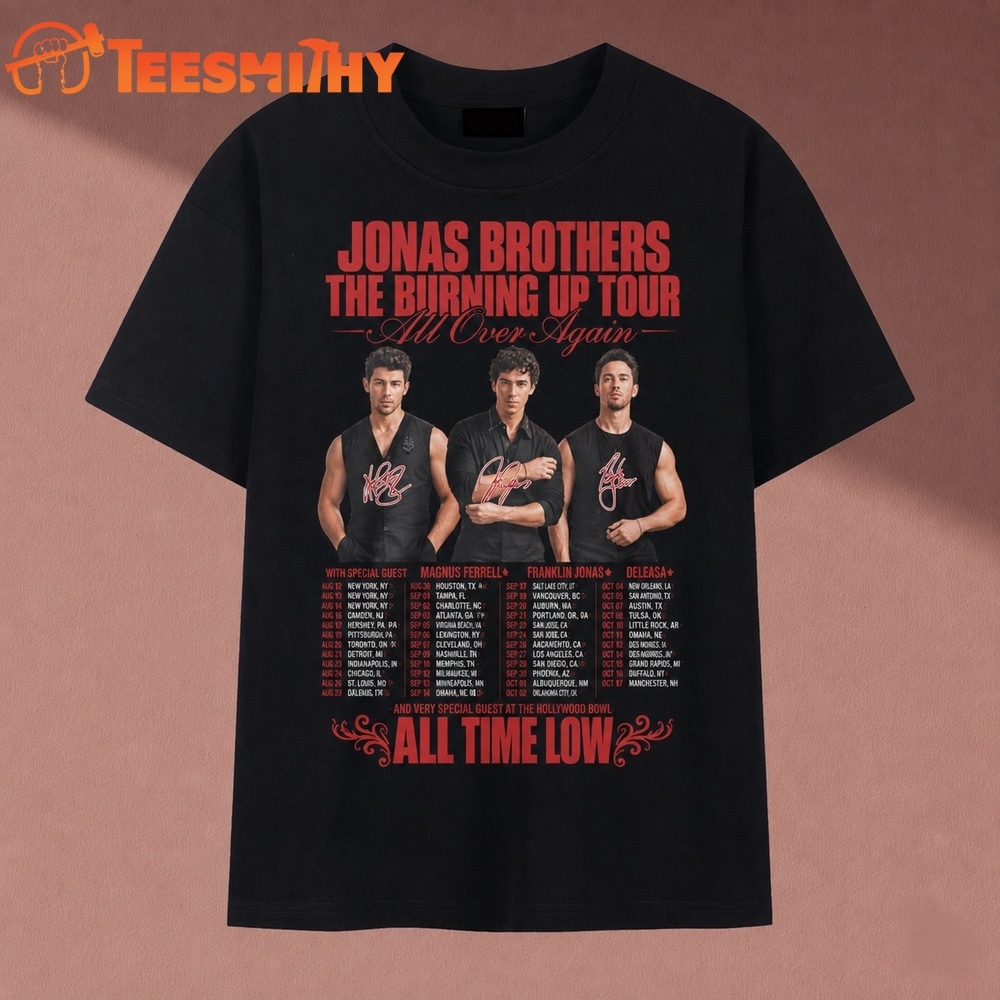 Jonas Brothers The Burning Up Tour All Over Again Concert Dates T Shirt