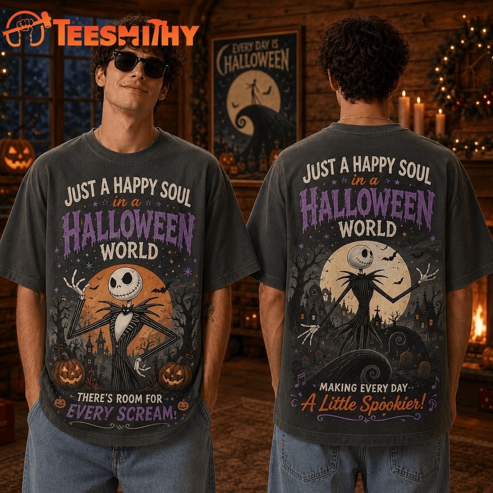 Just A Happy Soul In A Halloween World, Making Every Day A Little Spookier 3D Shirt