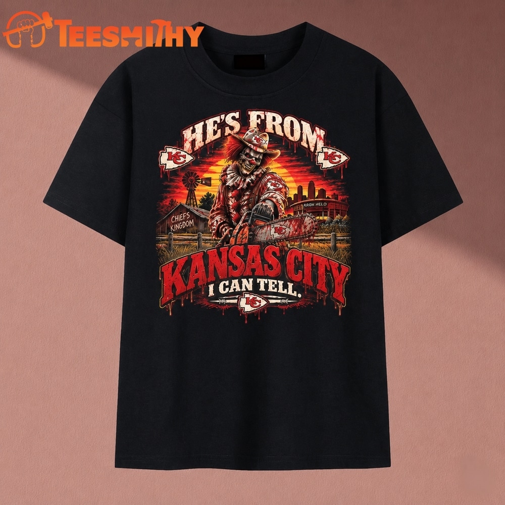 Kansas City Chiefs He's From Kansas City I Can Tell Horror T Shirt