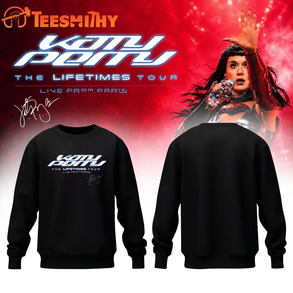 Katy Perry The Lifetimes Tour Live From Paris 2026 Signature Sweatshirt