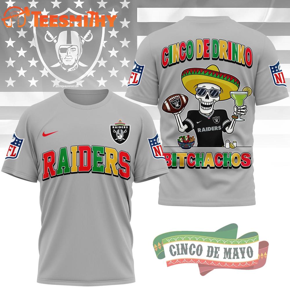 Las Vegas Raiders NFL Cinco De Drinko Bitchachos New Design 3D T Shirt