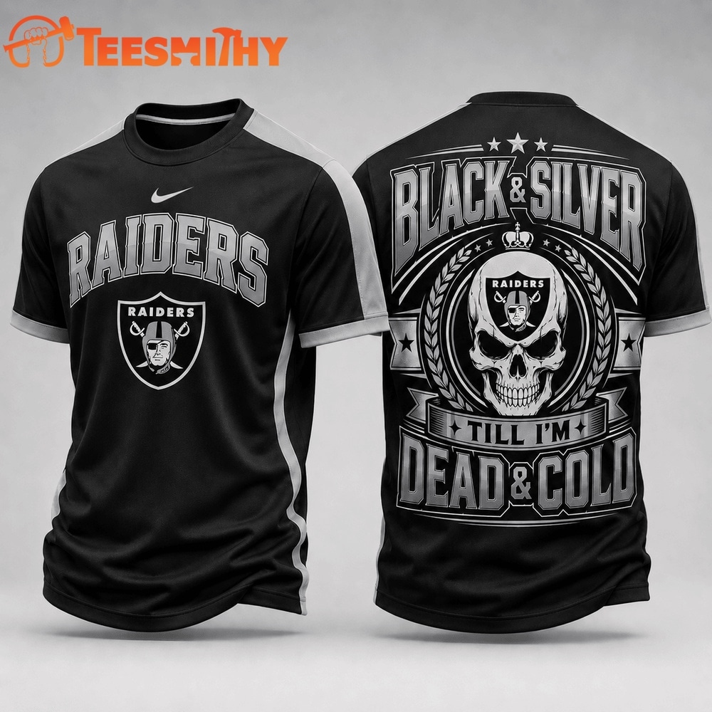 Las Vegas Raiders NFL Till I’m Dead Forever Skull Fan Pride 3D Shirt