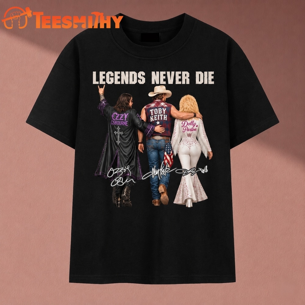 Legends Never Die Ozzy Osbourne Toby Keith Dolly Parton T Shirt