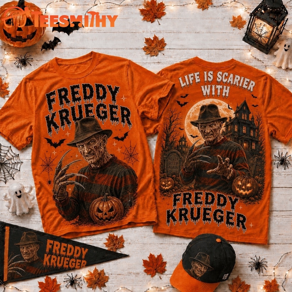 Life Is Scarier With Freddy Krueger Halloween 2026 3D Shirt