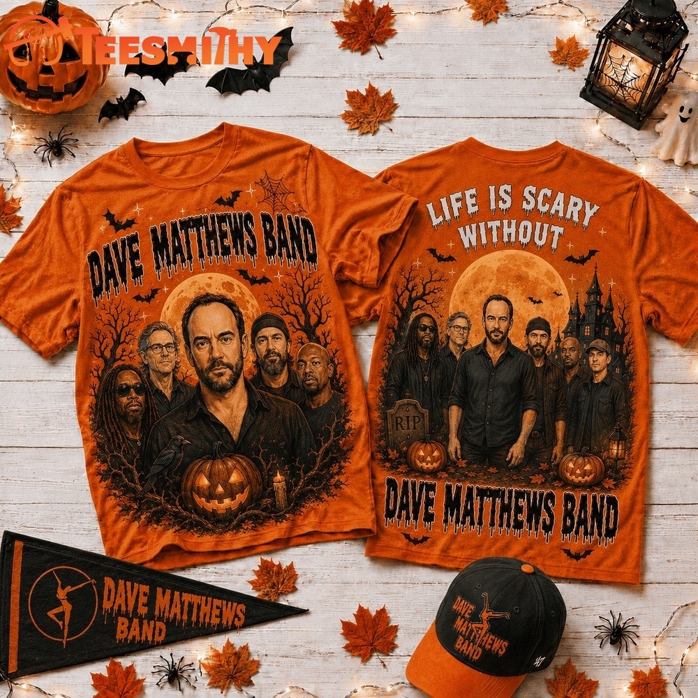 Life Is Scary Without Dave Matthews Band Halloween 2026 3D Shirt