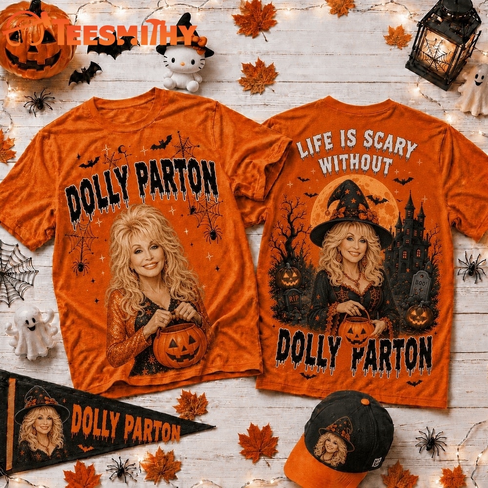 Life Is Scary Without Dolly Parton Halloween 2026 3D Shirt
