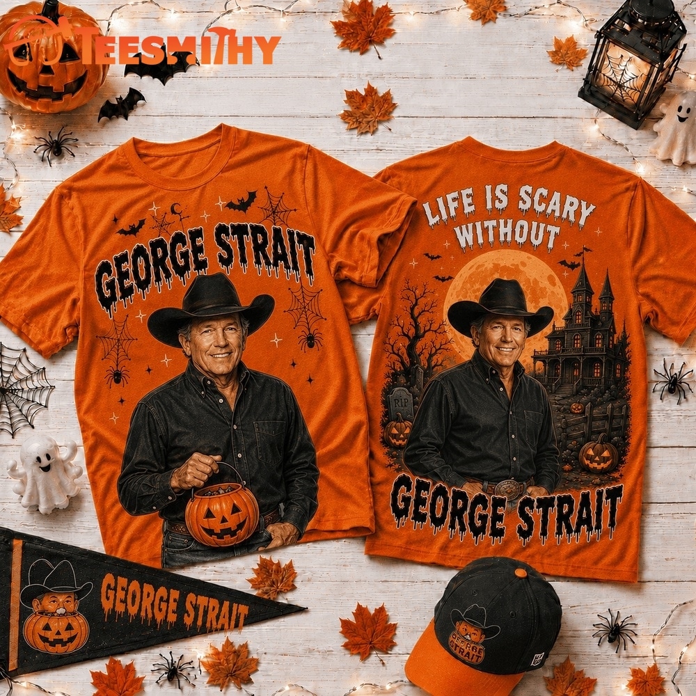 Life Is Scary Without George Strait Halloween 2026 3D Shirt