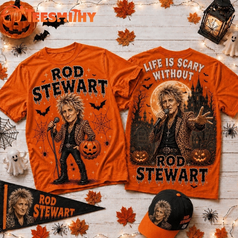 Life Is Scary Without Rod Stewart Halloween T Shirt