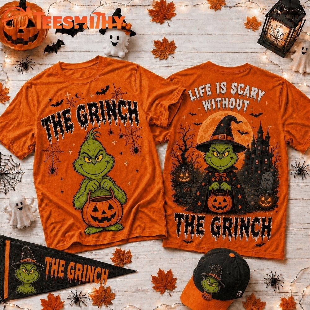 Life Is Scary Without The Grinch Halloween 2026 3D Shirt