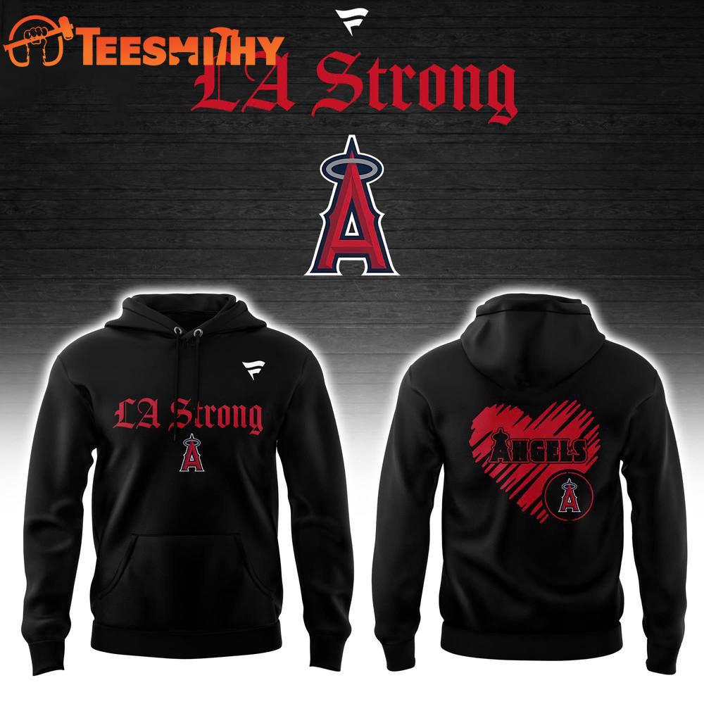 Los Angeles Angels LA Strong Limited Edition Hoodie