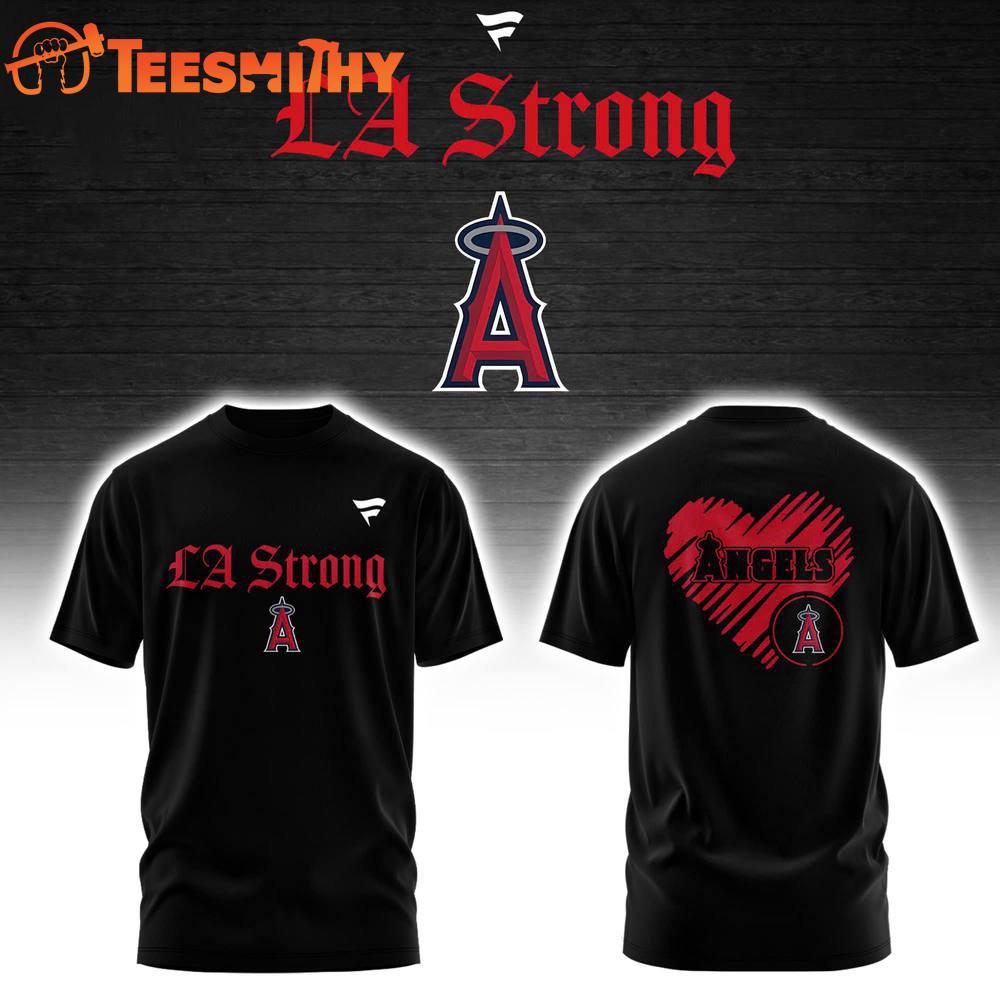 Los Angeles Angels LA Strong Limited Edition T Shirt
