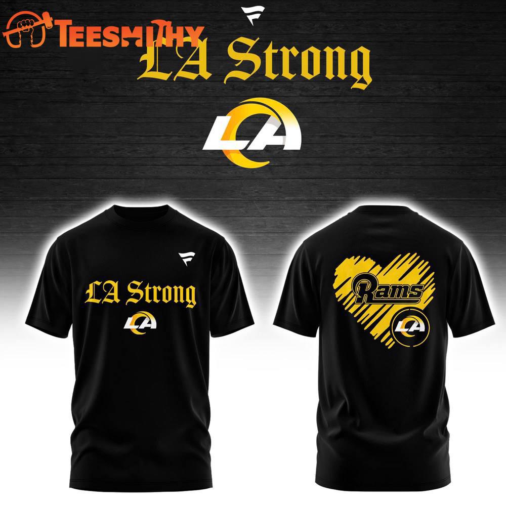 Los Angeles Rams LA Strong Limited Edition T Shirt