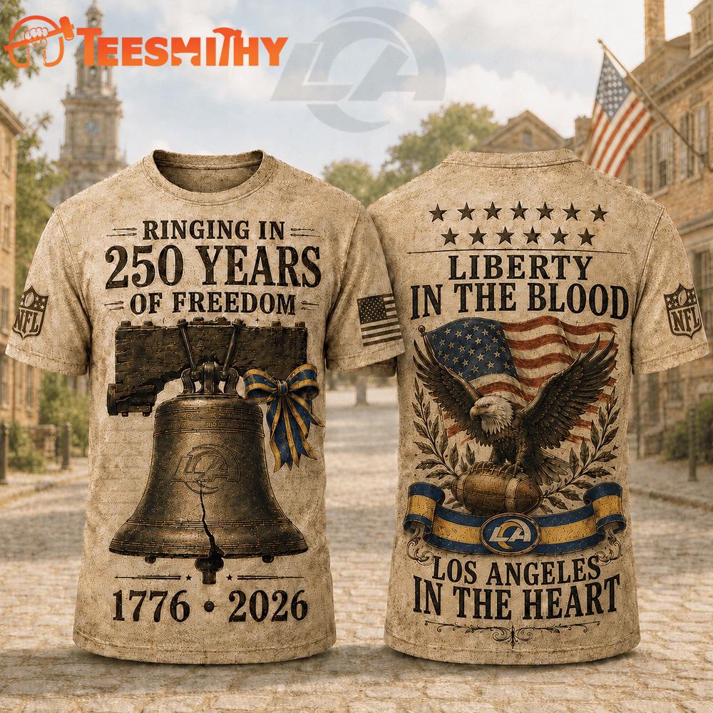 Los Angeles Rams NFL American Ringing in 250 Years 3D Shirt