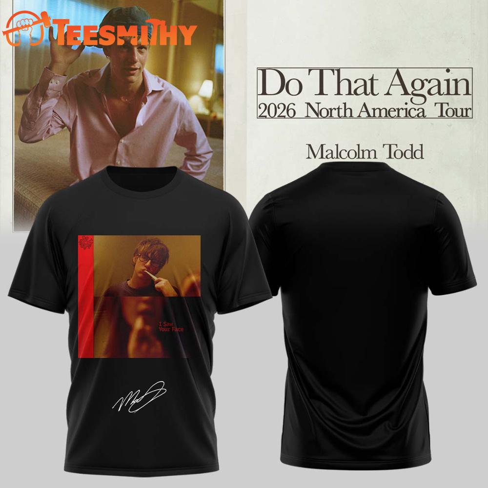 Malcolm Todd Do That Again Tour Signed 2026 Graphic Design T Shirt