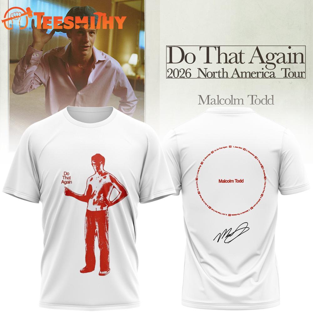 Malcolm Todd Do That Again Tour Signed 2026 Limited Edition T Shirt