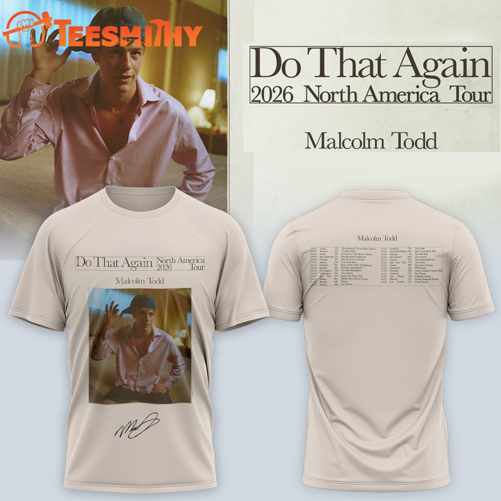 Malcolm Todd Do That Again Tour Signed 2026 Scheduler 3D Shirt
