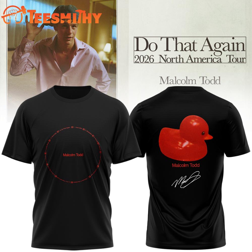 Malcolm Todd Do That Again Tour Signed 2026 Special New T Shirt