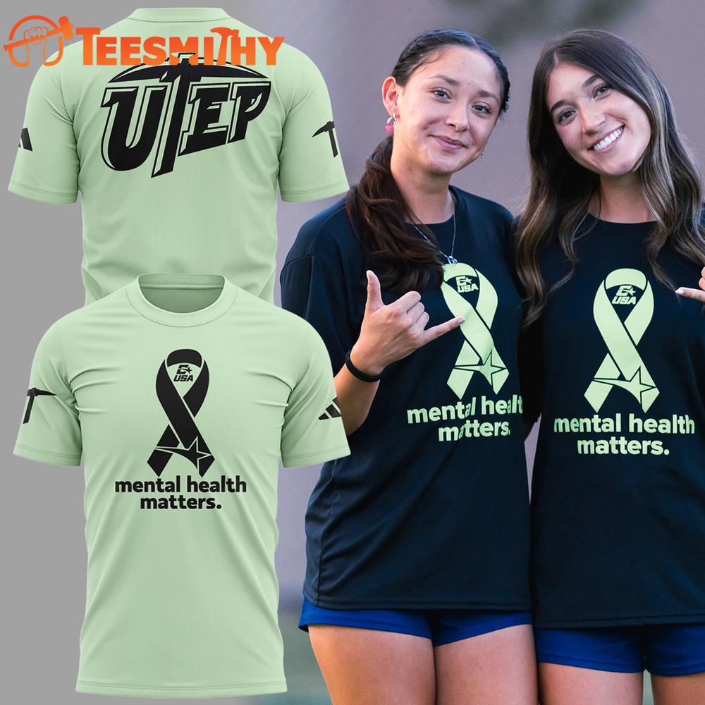 Mental Health Matters at UTEP 2025 Limited Edition Shirt