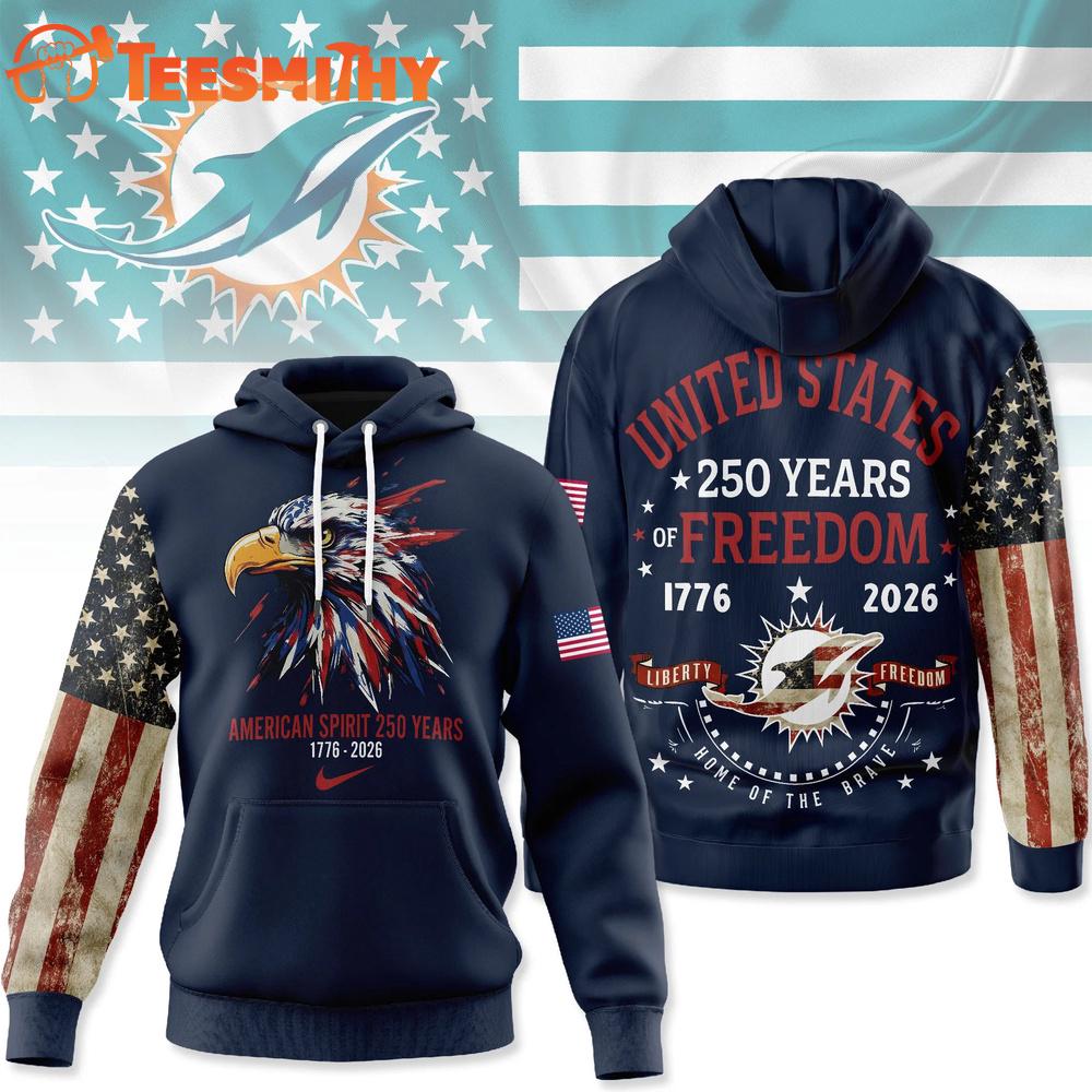 Miami Dolphins 2026 NFL American Spirit 250 Years Limited Hoodie Shirt