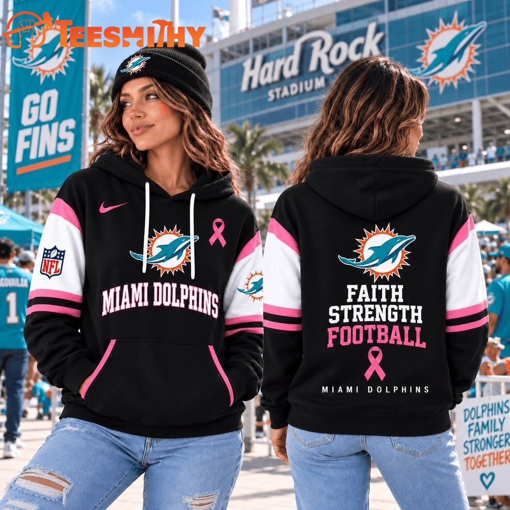 Miami Dolphins NFL Breast Cancer Awareness Hoodie, Faith Strength Football 3D Shirt