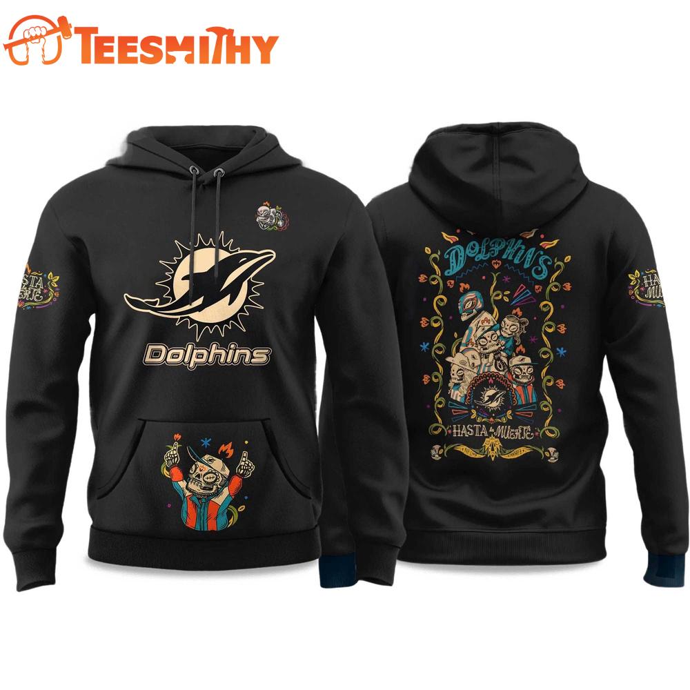 Miami Dolphins NFL Hasta La Muerte 2026 Special New Hoodie
