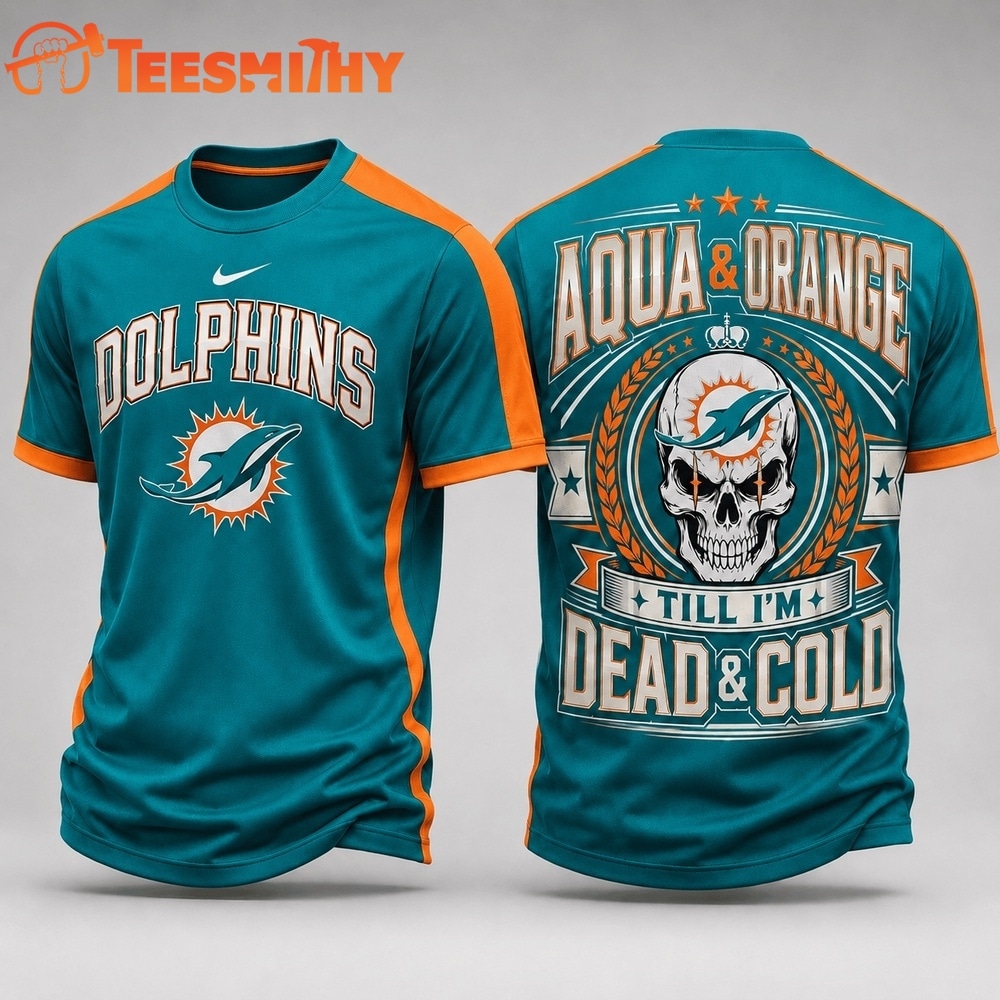 Miami Dolphins NFL Till I’m Dead Forever Skull Fan Pride 3D Shirt