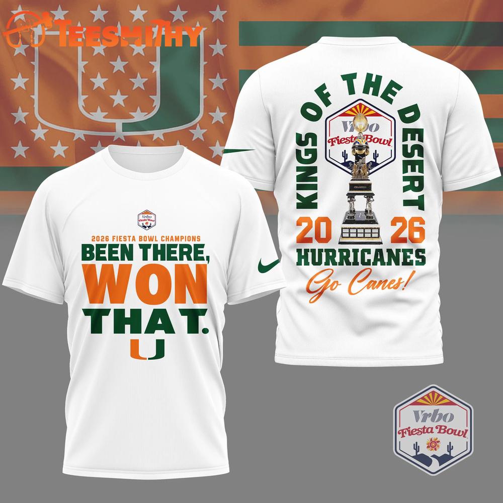 Miami Hurricanes 2026 NCAA Fiesta Bowl Champions Been There Won That White T Shirt