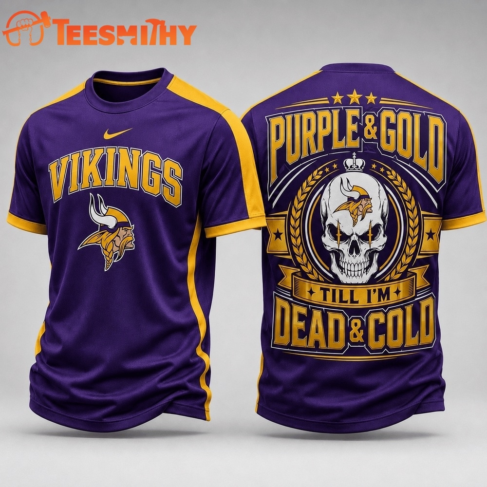 Minnesota Vikings NFL Till I’m Dead Forever Skull Fan Pride 3D Shirt