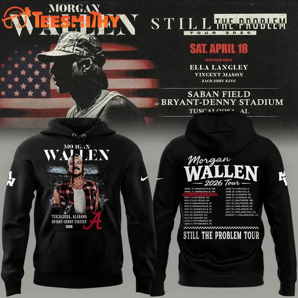 Morgan Wallen x Alabama Crimson Tide Football Still The Problem Tour 2026 Hoodie