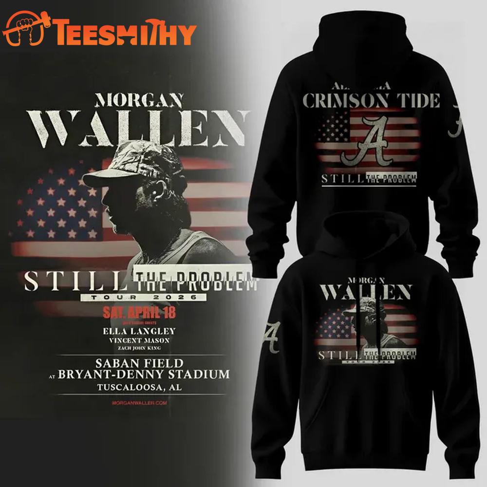 Morgan Wallen x Alabama Crimson Tide Football Still The Problem Tour Live at Bryant Denny Stadium Hoodie Shirt