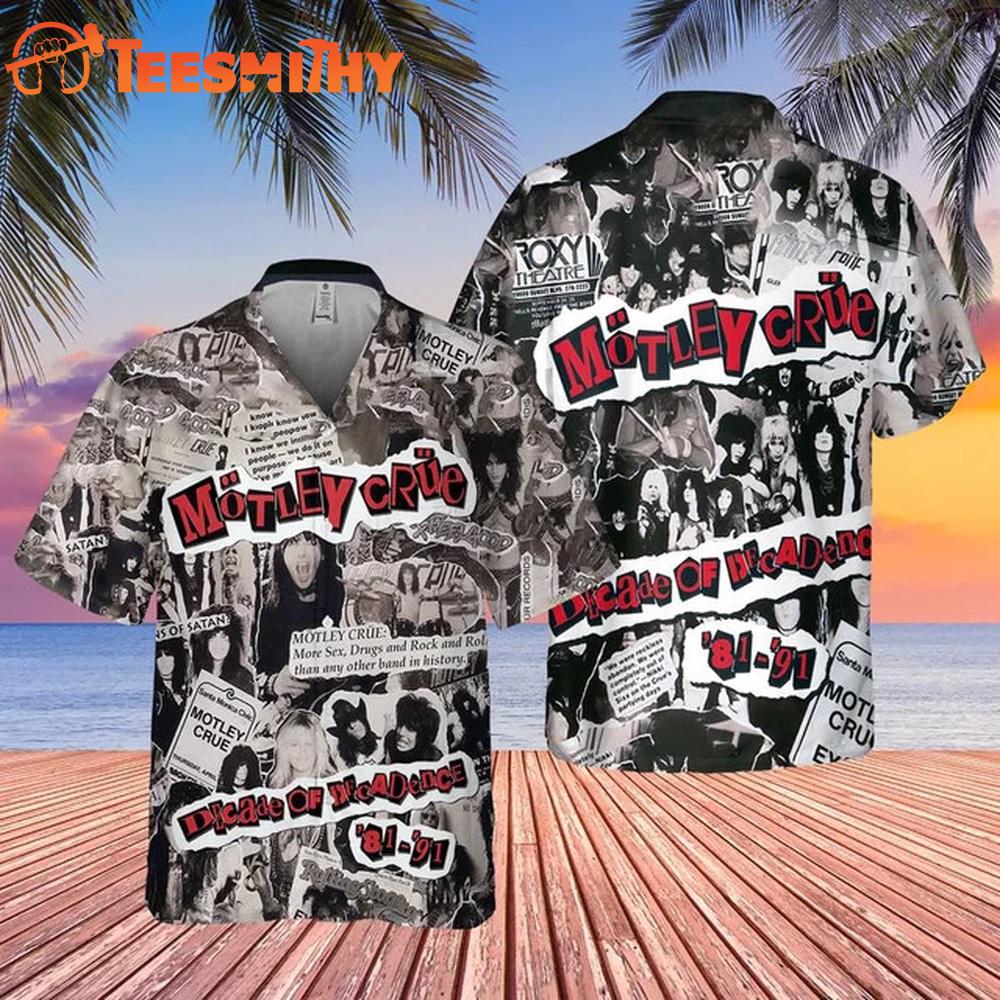 Motley Crue Decade of Decadence 81- 91 Hawaiian Shirt