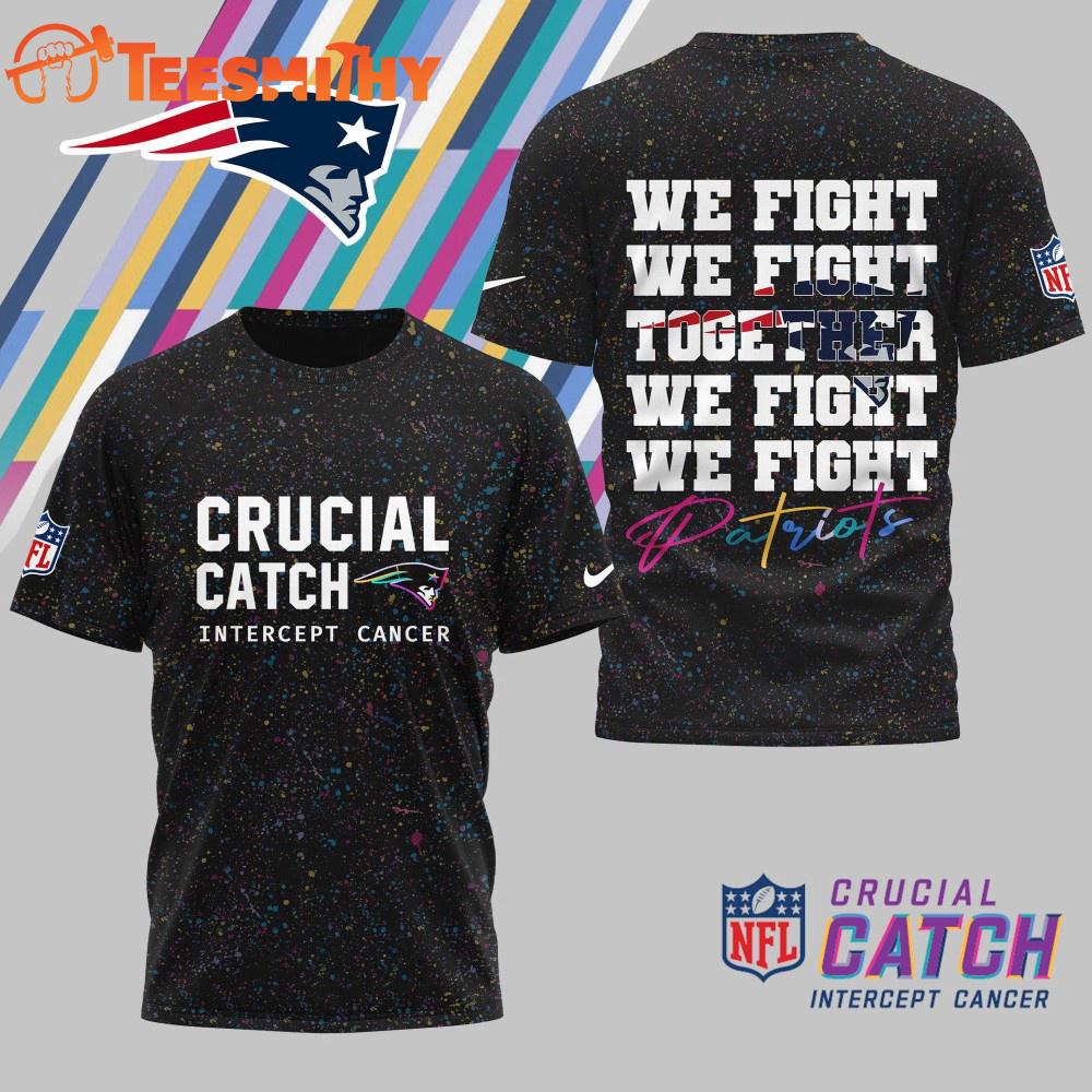 New England Patriots 2025 NFL Crucial Catch Intercept Cancer We Fight Together 3D Shirt