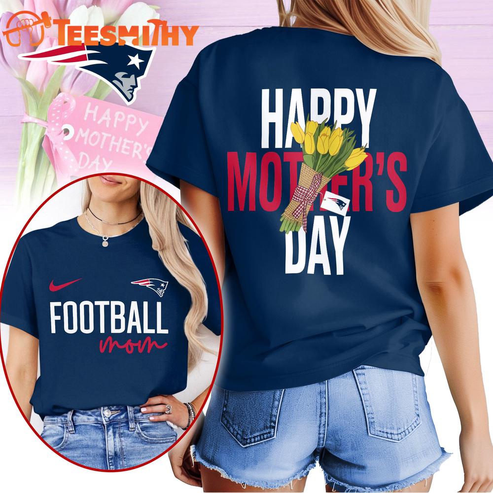 New England Patriots 2026 NFL Happy Mother Day 3D T Shirt
