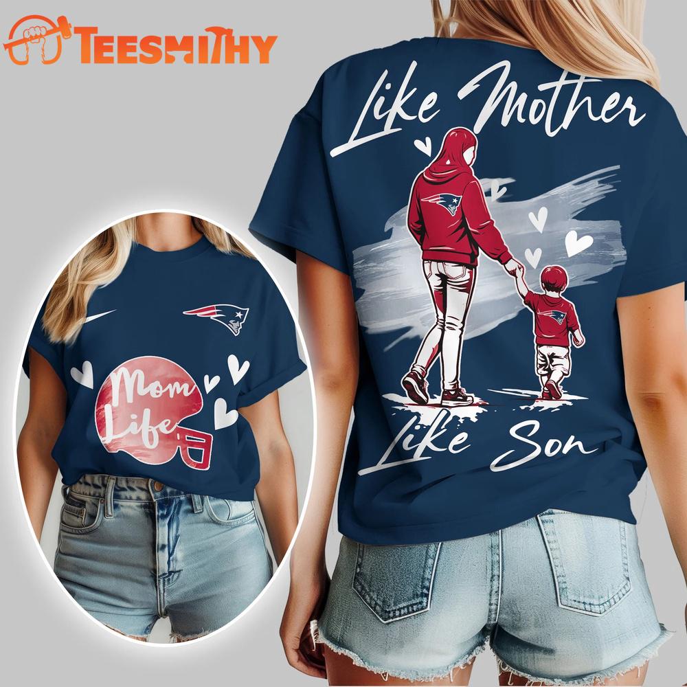 New England Patriots 2026 NFL Like Mother Like Son Unisex 3D Shirt