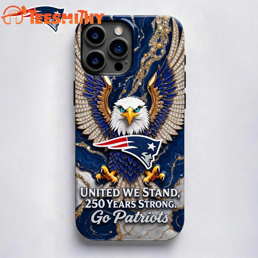 New England Patriots NFL 250 Years Of America Freedom Phone Case