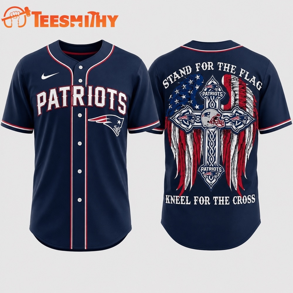 New England Patriots NFL Stand For The Flag Kneel For The Cross Baseball Jersey Shirt