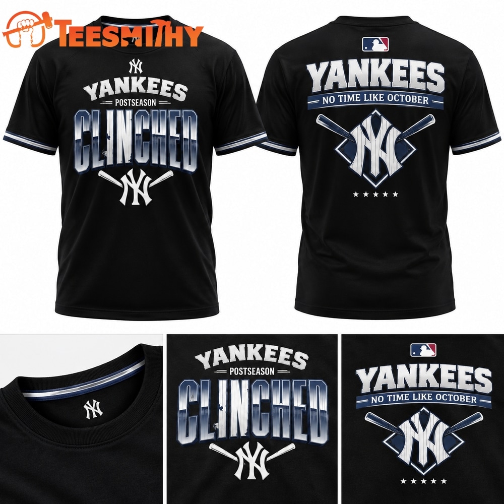New York Yankees Postseason Clinched No Time Like October 2026 Black T Shirt