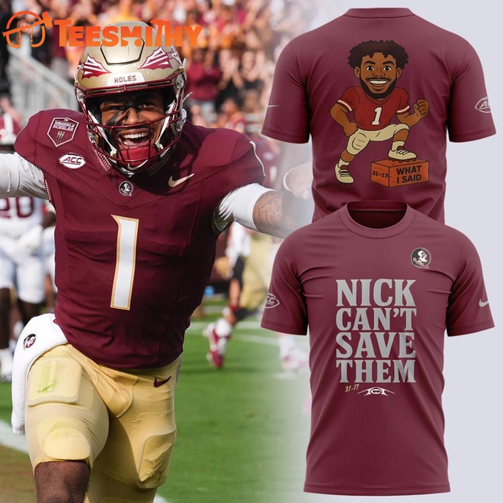 Nick Can't Save Them Tommy Castellanos Florida State Seminoles Graphic 2025 T Shirt Nick Can't Save Them Tommy Castellanos Florida State Seminoles Graphic 2025 T Shirt