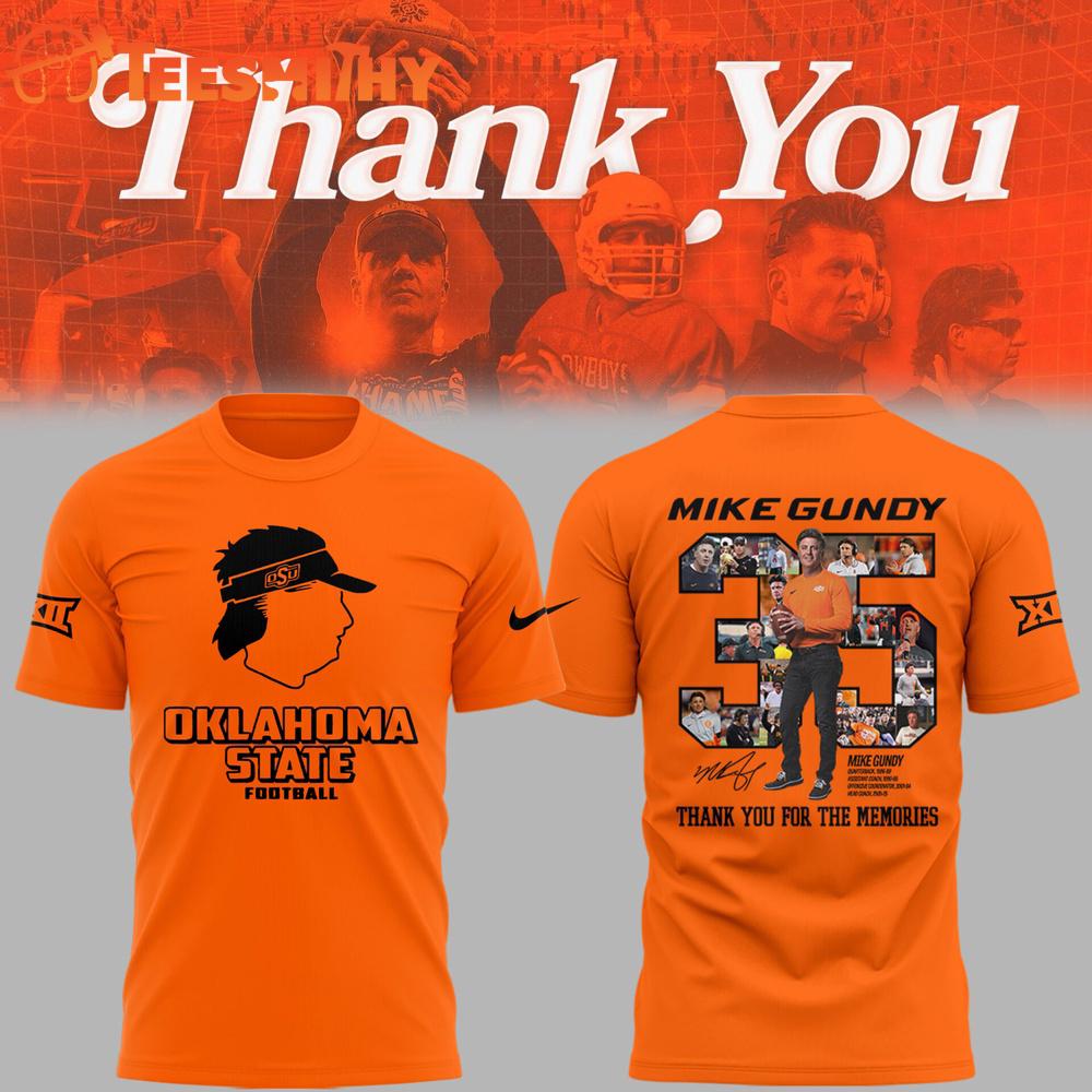 Oklahoma State Cowboys Coach Mike Gundy Thank You For The Memories Orange T Shirt Oklahoma State Cowboys Coach Mike Gundy Thank You For The Memories Orange T Shirt