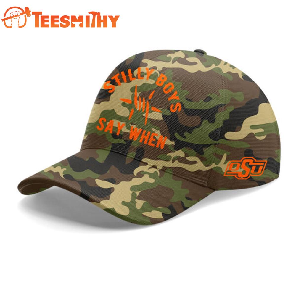 Oklahoma State Cowboys Stilly Boys Say When Limited Edition Cap