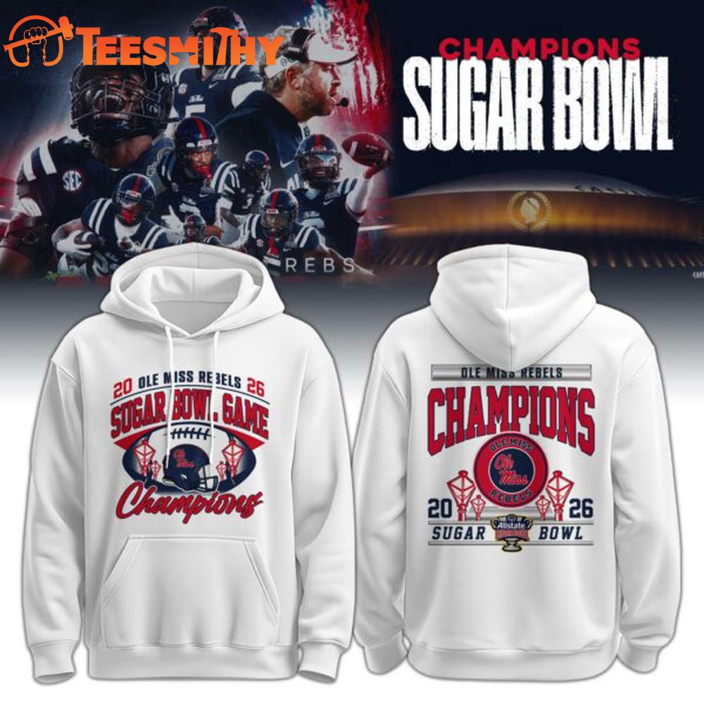 Ole Miss Rebels 2026 Sugar Bowl Game Champions White Hoodie Shirt