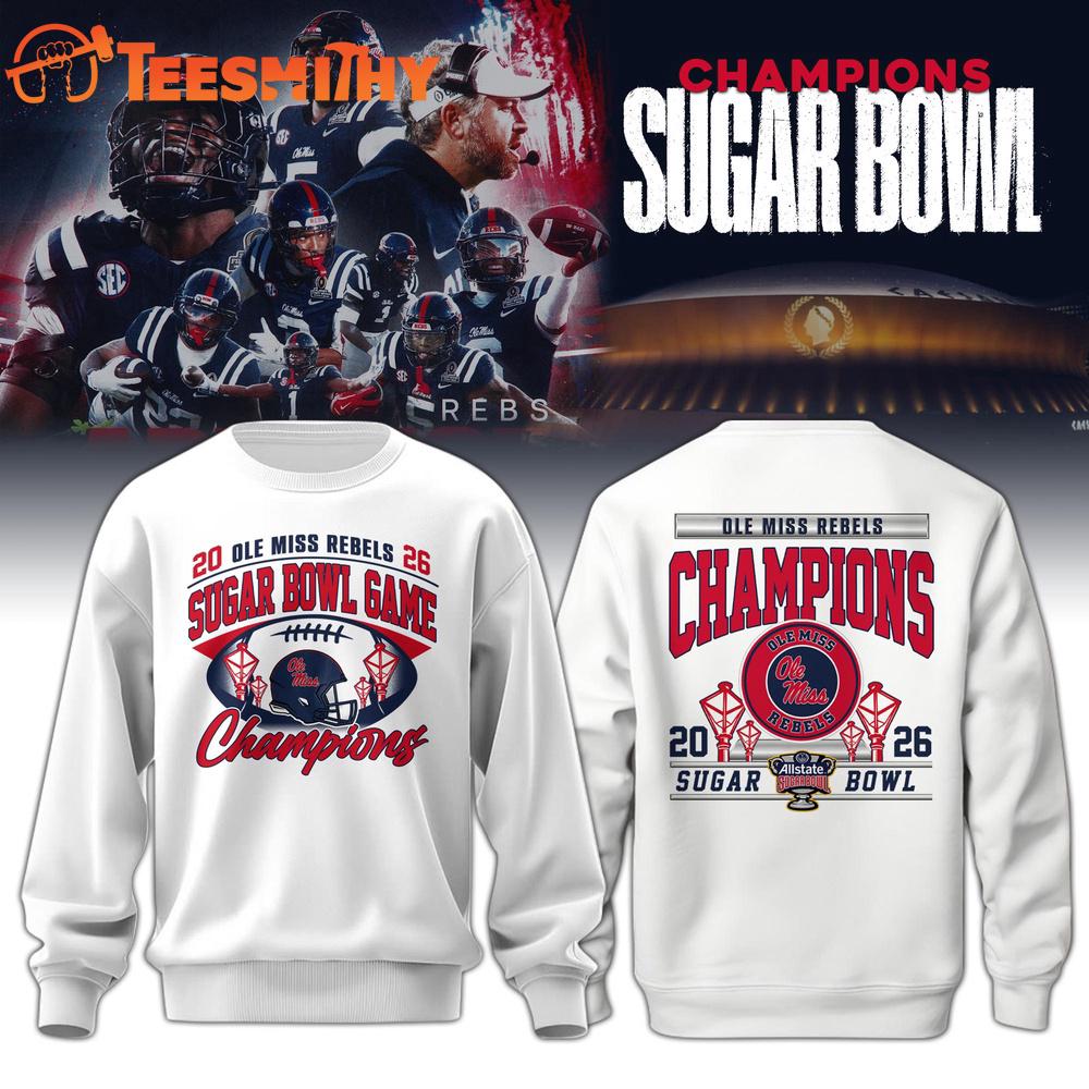 Ole Miss Rebels 2026 Sugar Bowl Game Champions White Sweatshirt