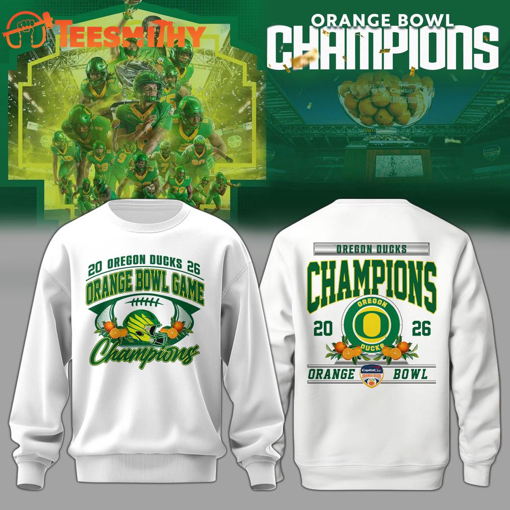 Oregon Ducks Football 2026 Orange Bowl Champions Limited Edition White Sweatshirt