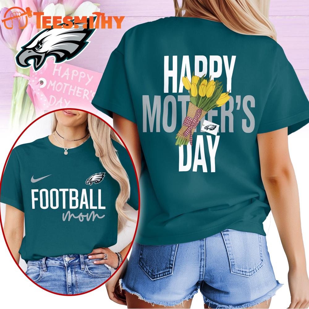 Philadelphia Eagles 2026 NFL Happy Mother Day 3D T Shirt