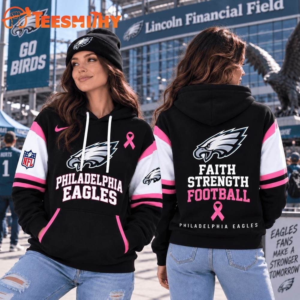 Philadelphia Eagles NFL Breast Cancer Awareness Hoodie, Faith Strength Football 3D Shirt