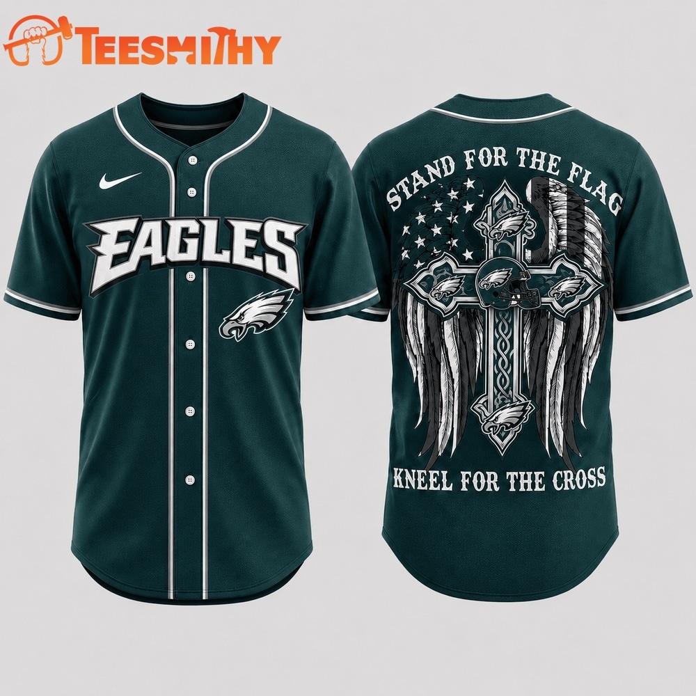 Philadelphia Eagles NFL Stand For The Flag Kneel For The Cross Baseball Jersey Shirt